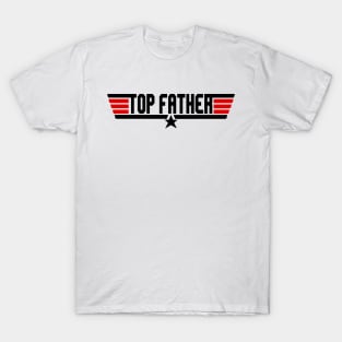 Top Father. Father's Day Gift. T-Shirt
